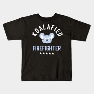 Koalafied Firefighter - Funny Gift Idea for Firefighters Kids T-Shirt